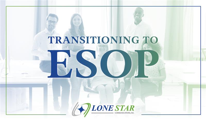 Lone Star Communications Transitions to Employee Ownership Through ESOP