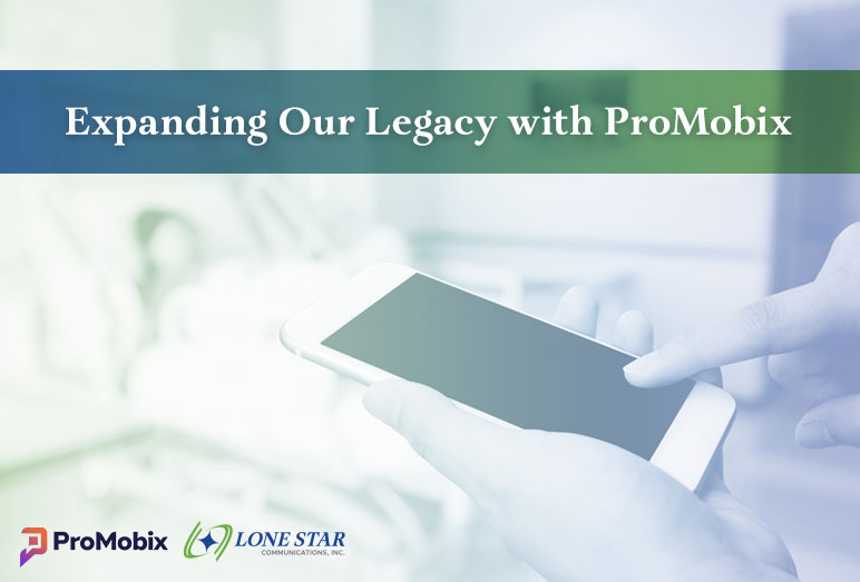 Lone Star Communications Expands Its Legacy with Strategic Investment in ProMobix
