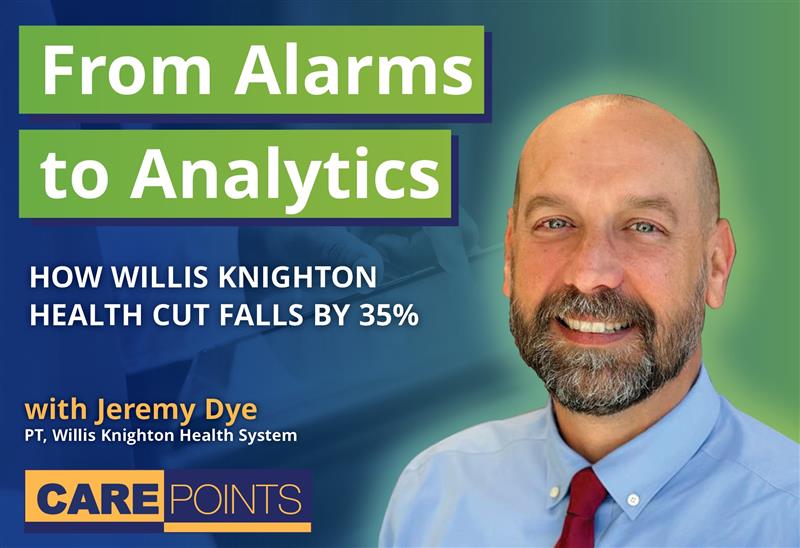 From Alarms to Analytics: How Willis Knighton Health Cut Falls by 35%